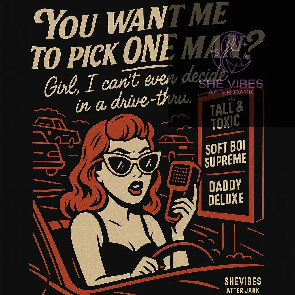 Drive-Thru Menu: single life funny shirt - SHE VIBES AFTER DARK