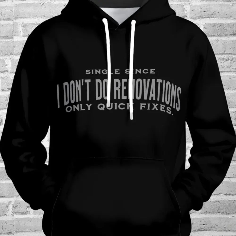 I Don’t Do Renovations" Women’s Pullover Hoodie | Sarcastic Single Life Glow-Up Gear Yoycol