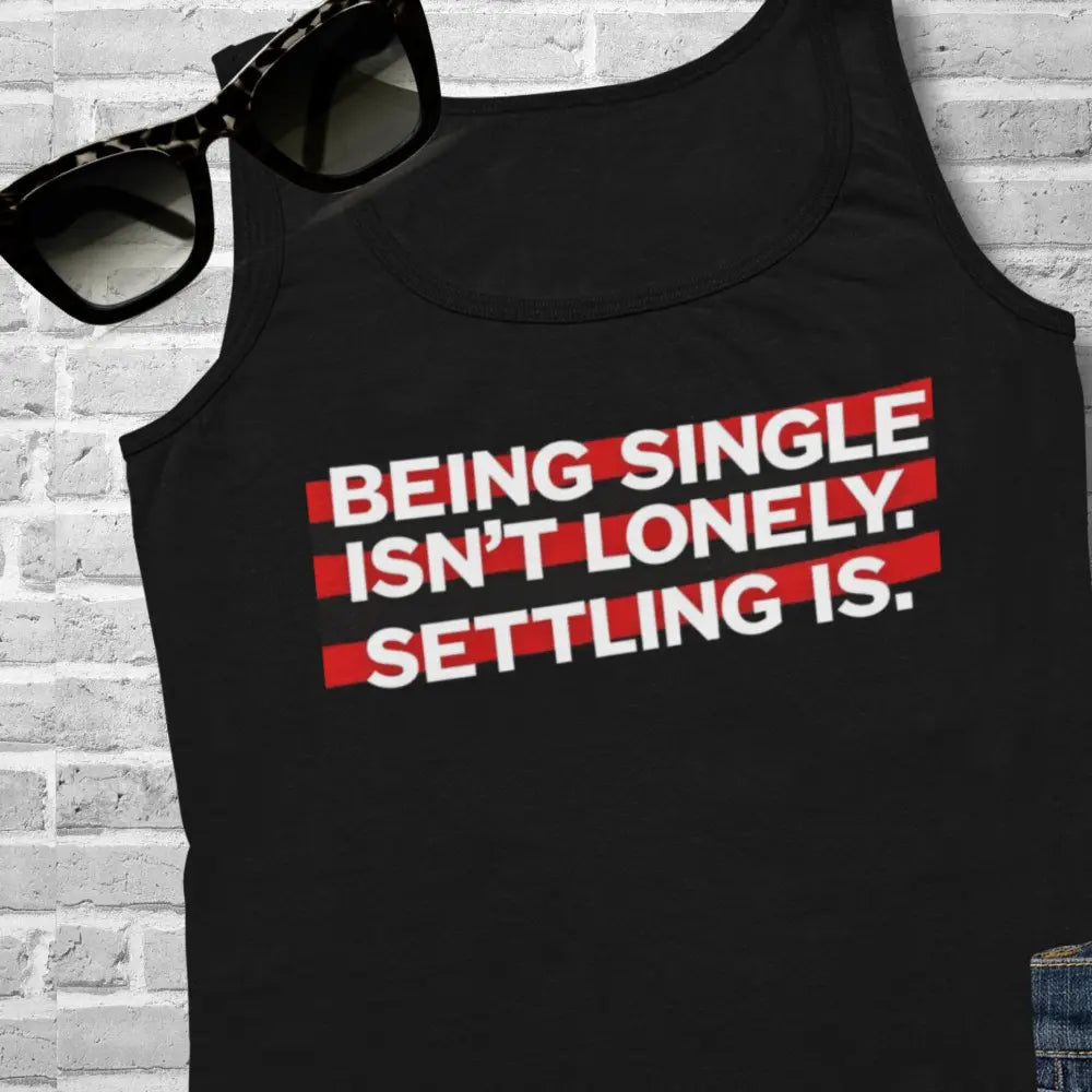 Single Life Tank Top: Anti-Settling, Self-Love Club, 100% Cotton Yoycol