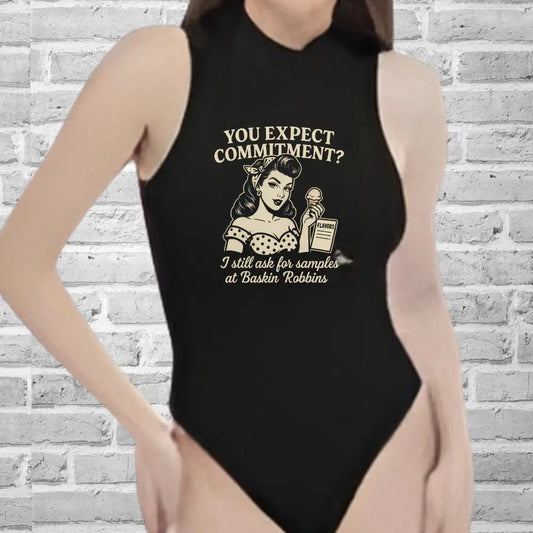 “You Expect Commitment?” Bodysuit – Slim Fit Retro Quote Onesie for Savage Women Yoycol