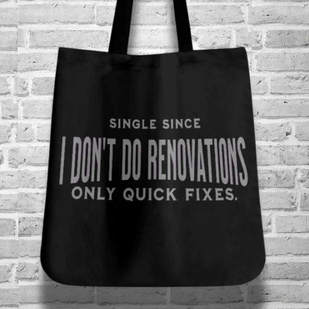 "I Don’t Do Renovations" Tote Bag | Bold, Sarcastic Everyday Bag for Independent Women Yoycol