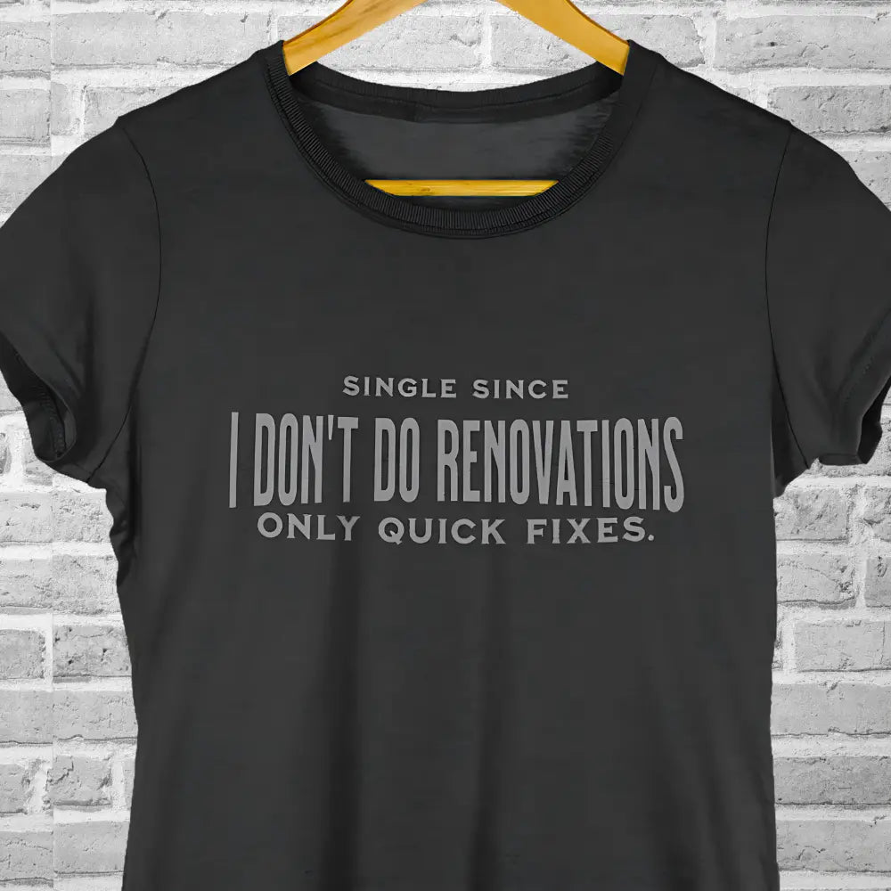 "I Don't Do Renovations" Sarcastic Single Life V-Neck T-Shirt | Funny Independent Woman All-Over Pri Yoycol