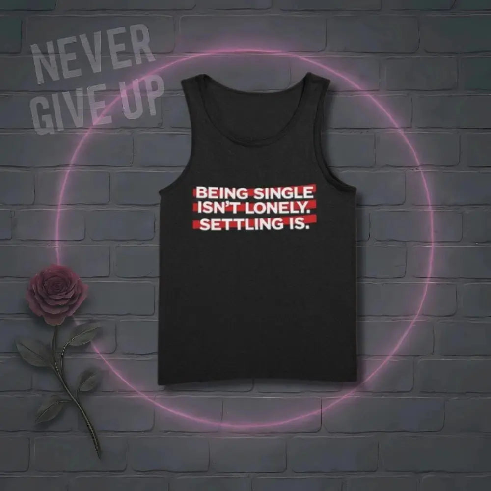 Single Life Tank Top: Anti-Settling, Self-Love Club, 100% Cotton Yoycol